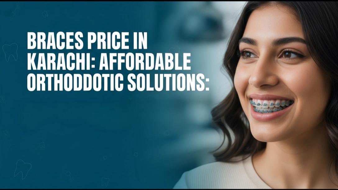 Braces Price in Pakistan: What You Should Really Pay for?